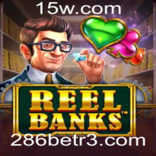 Descubra o Novo Mundo de Entretenimento com ReelBanks e 286bet