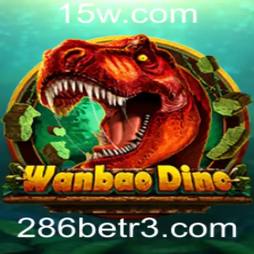 Explorando o Mundo de WanBaoDino: Atração Estrategica com 286bet
